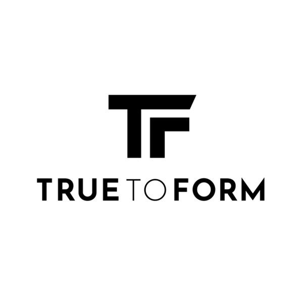TrueToForm